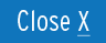 Close
